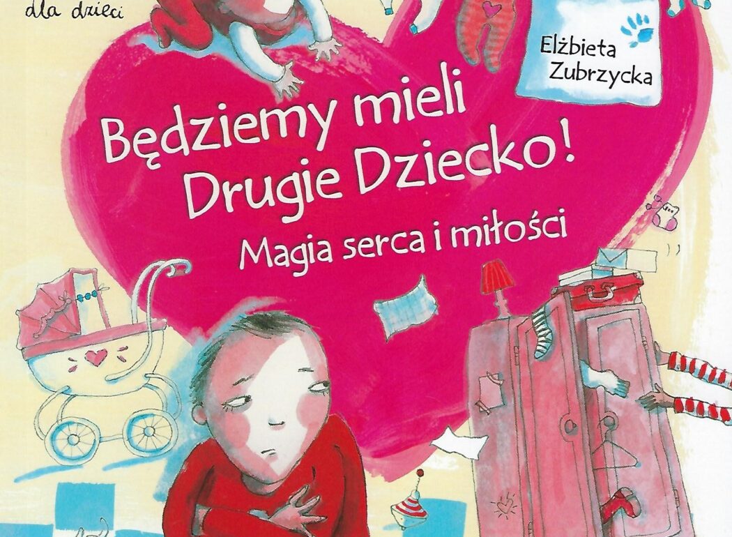Będziemy mieli drugie dziecko Magia serca i miłości