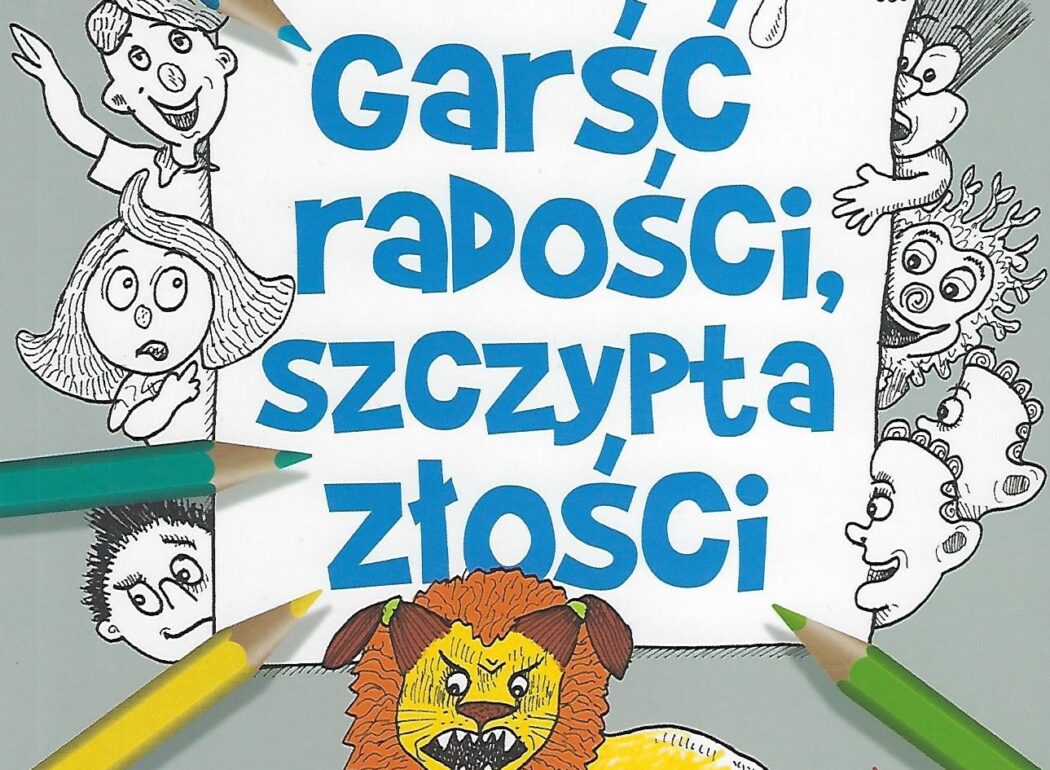 Garść radości, szczypta złości
