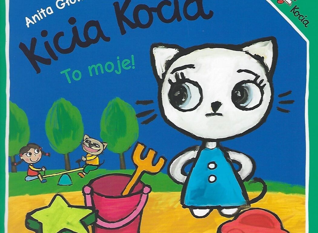Kici Kocia. To moje