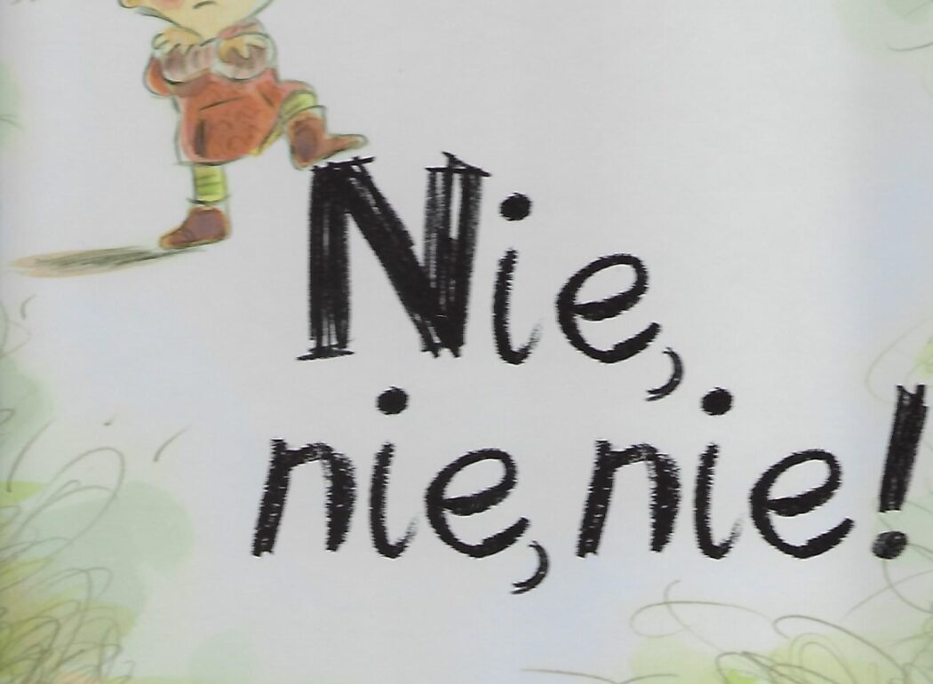 Nie, nie, nie