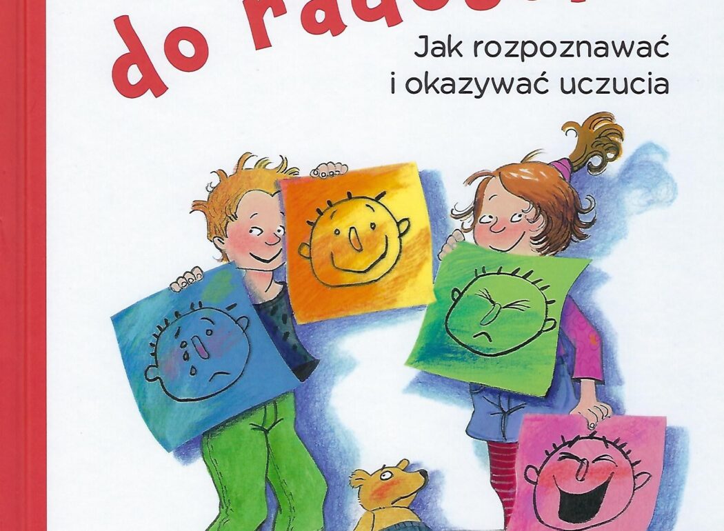Od złości do radości, czyli jak rozpoznawać uczucia