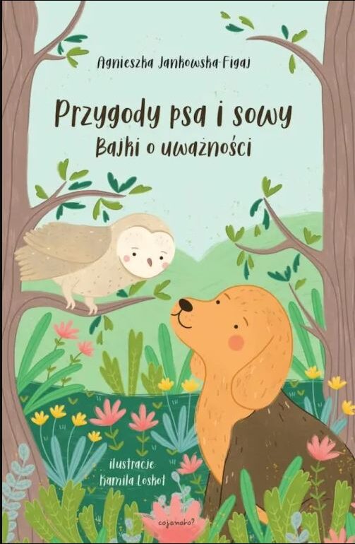 Przygody psa i sowy _Bajki o uważności