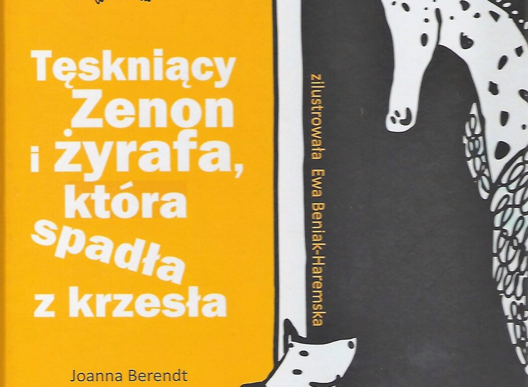 Tęskniący Zenon i żyrafa, która spadła z krzesła